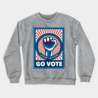 Go vote Crewneck Sweatshirt